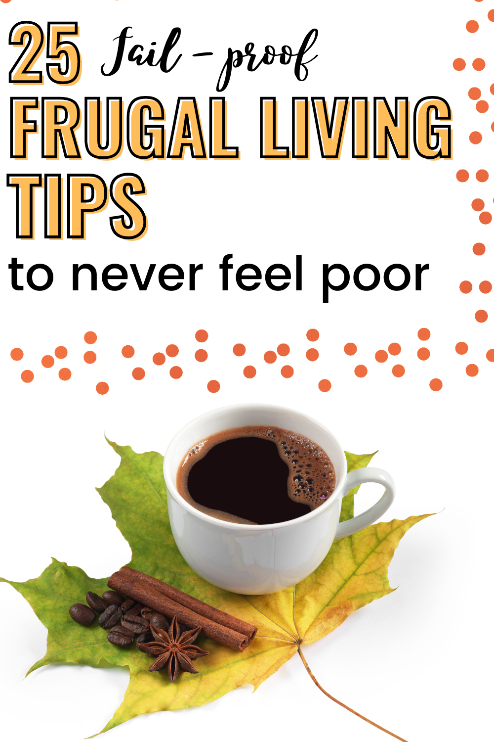 25+ Frugal Living Tips (That Won't Make You Feel Cheap)
