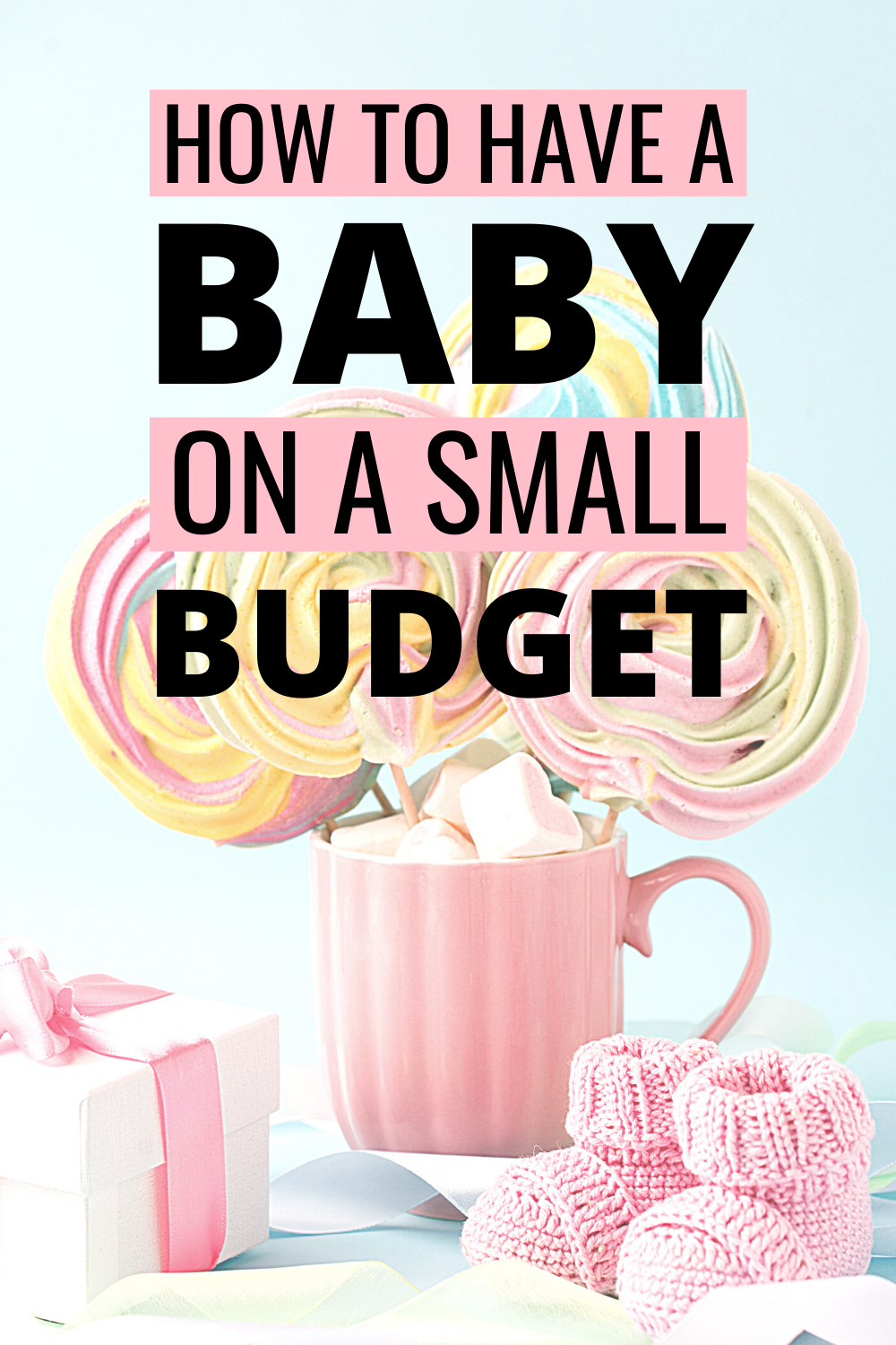How To Have A Baby On A Tight Budget